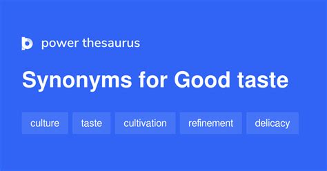 good taste synonym|Iba pa.